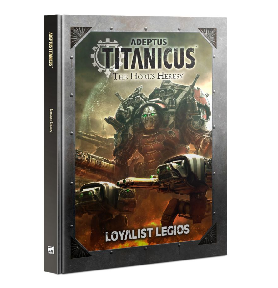 400-42GW Книга правил Адептус Титаникус. Легионы Лоялистов (англ.) (Adeptus Titanicus: Loyalist Legios (HB, Eng))