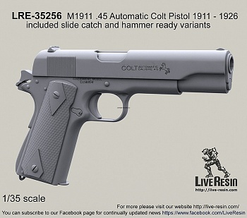 LRE35256 Автоматический пистолет M1911 .45 Automatic Colt Pistol 1911 — 1926. Включает варианты со сдвинутым затвором и взведённым курком.